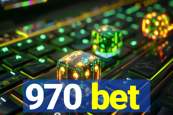 970 bet